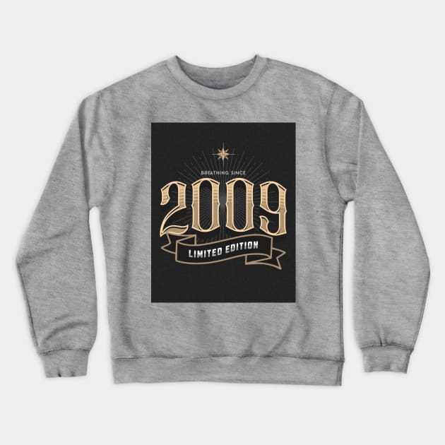 Born in 2009 Crewneck Sweatshirt by TheSoldierOfFortune